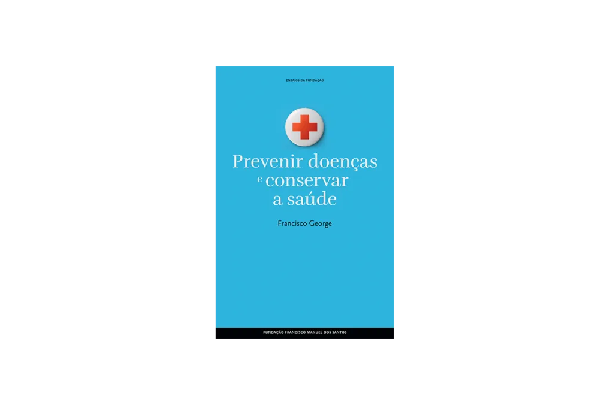 Prevenir Doenças e Conservar a Saúde